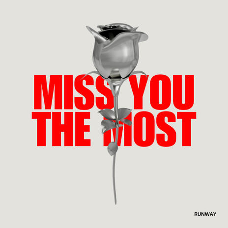 Miss You The Most | Boomplay Music