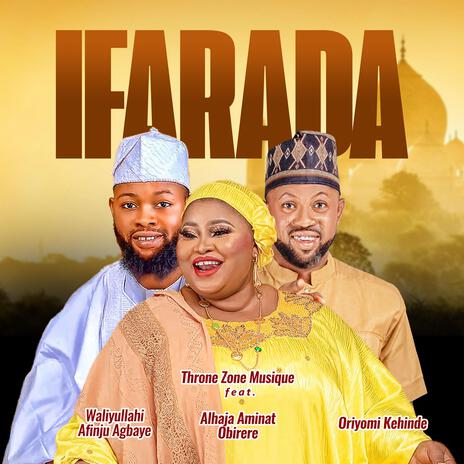 Ifarada ft. Alhaja Aminat Obirere, Oriyomi Kehinde & Waliyullahi Afinju Agbaye | Boomplay Music