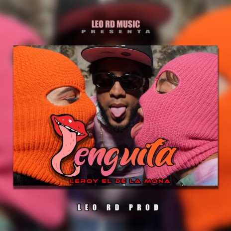 Lenguita ft. leroy el de la moña