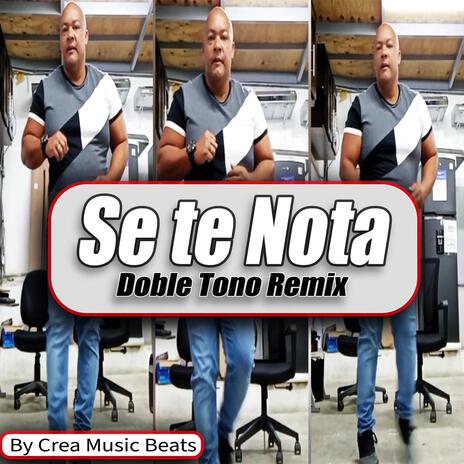 Se te nota Doble Tono Remix | Boomplay Music