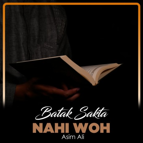 Batak Sakta Nahi Woh | Boomplay Music