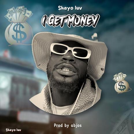 I get money | Boomplay Music