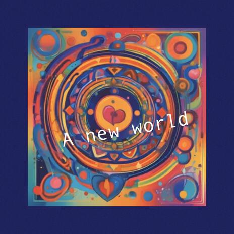 A new world | Boomplay Music