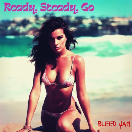 Ready, Steady, Go | Boomplay Music