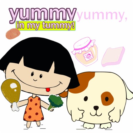 Yummy yummy in my tummy! | Boomplay Music