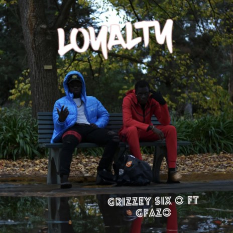 Loyalty ft. Gfazo | Boomplay Music