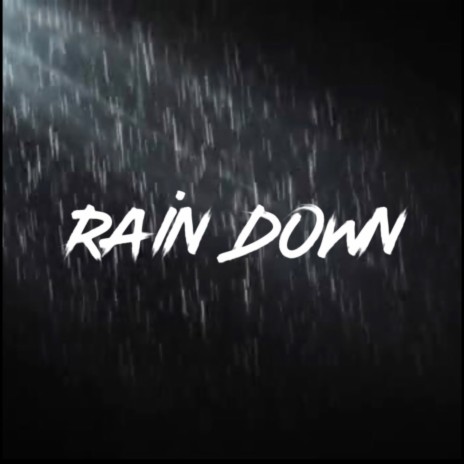 RAIN DOWN