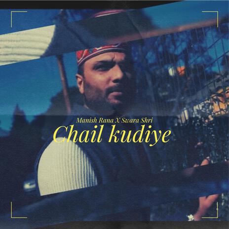 Chail Kudiye | Boomplay Music