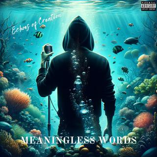 Meaningless Words lyrics | Boomplay Music