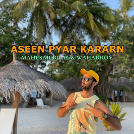 Aseen Piyar Kararn ft. Mahesar Bilal