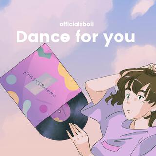 Dance for you