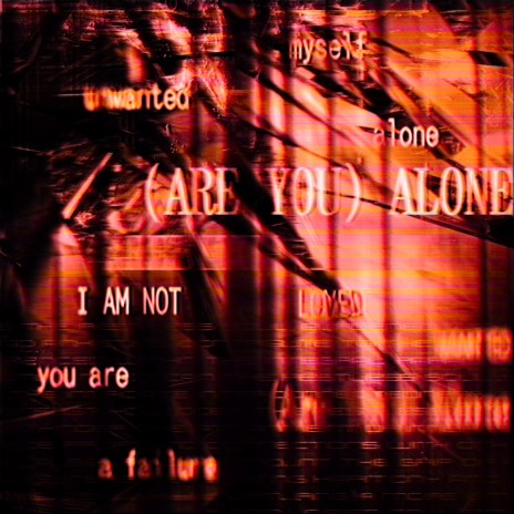 (Are You) Alone | Boomplay Music