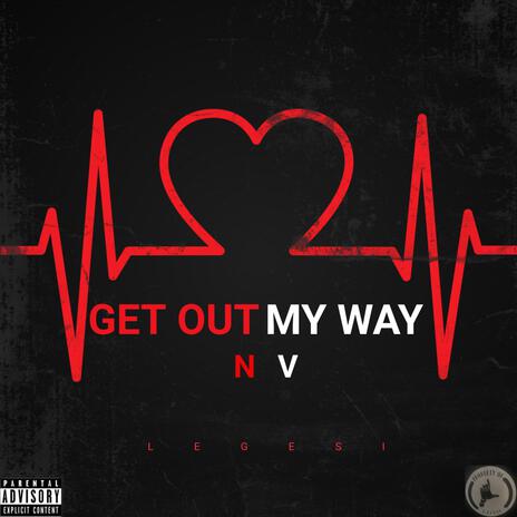 GET OUT MY WAY ft. X IAMDREWBEATZ