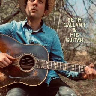 Seth Gallant & His Guitar
