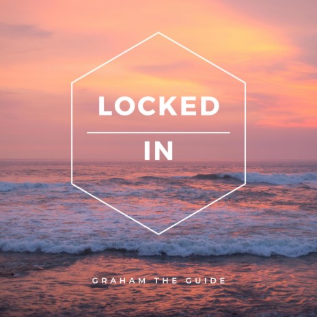 Locked In | Boomplay Music