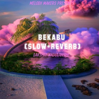 Bekabu (Slow+Reverb)