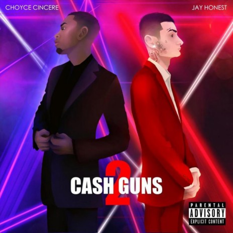 Cash Guns 2 ft. Choyce Cincere | Boomplay Music