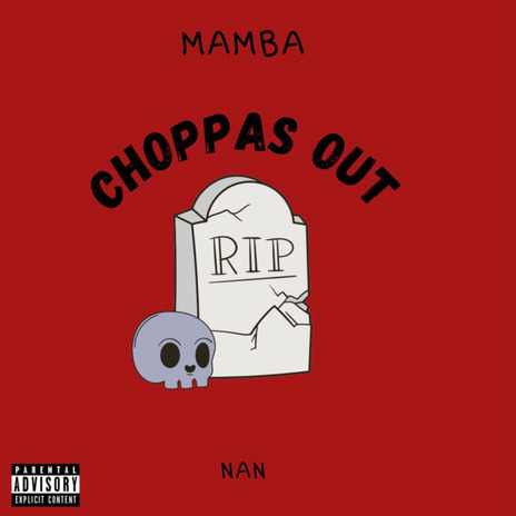 Choppas Out ft. NAN | Boomplay Music