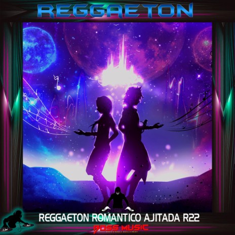 REGGAETON ROMANTICO AJITADA R22 | Boomplay Music