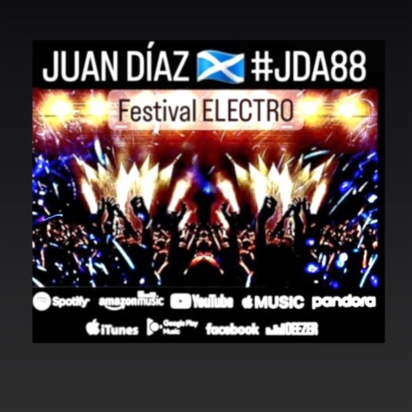 JUAN DÍAZ FESTIVAL ELECTRO 23 | Boomplay Music