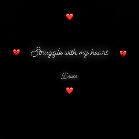 Struggle with my heart | Boomplay Music