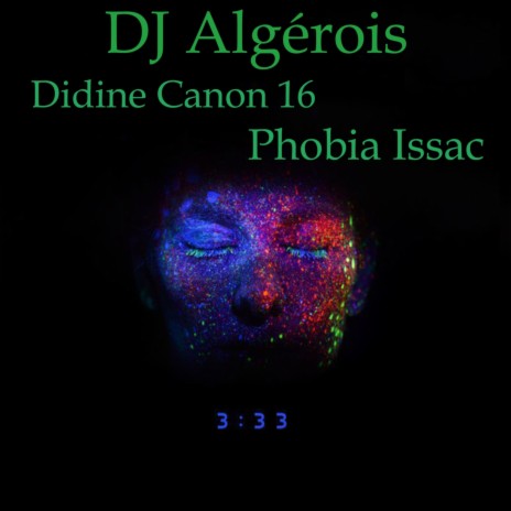 3: 33 ft. Didine Canon 16 & Phobia Issac