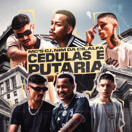 Cédulas e Putaria ft. Alfa & MC NIM DA CS | Boomplay Music