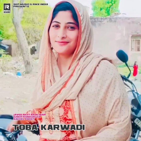 Toba Karwadi ft. Juber Ronpuriya & Javed Akhtar Alwar | Boomplay Music