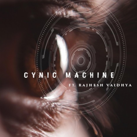 Cynic Machine ft. Rajhesh Vaidhya | Boomplay Music