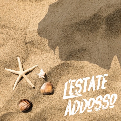 L'estate addosso | Boomplay Music