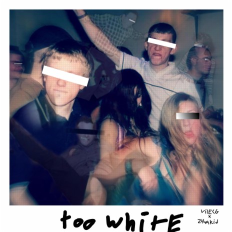 Too White ft. zthakid | Boomplay Music