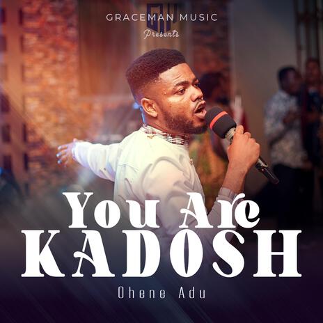 You Are Kadosh | Boomplay Music