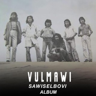 Vulmawi Sawiselbovi (Full Album)