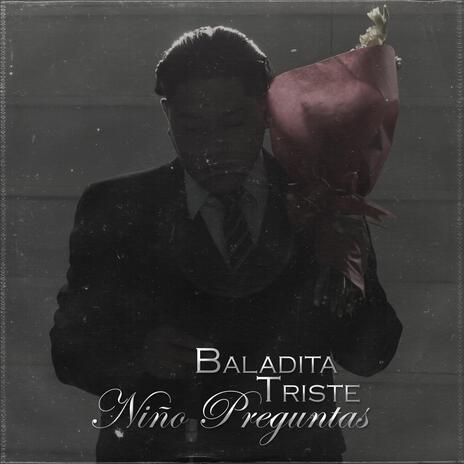 Baladita Triste | Boomplay Music