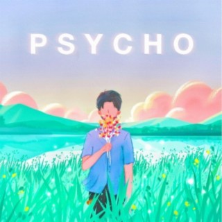 psycho lyrics | Boomplay Music