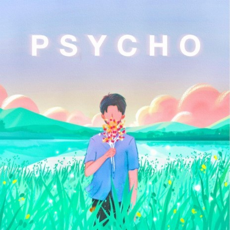 psycho | Boomplay Music