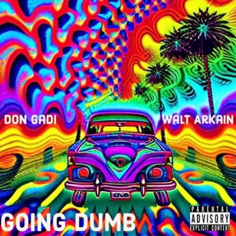 Going Dumb ft. Walt Arkain