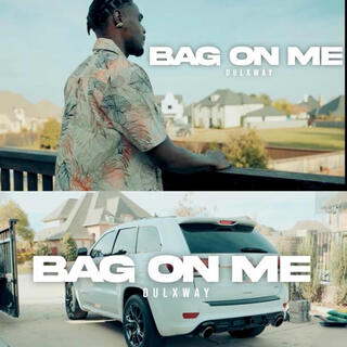 Bag On Me