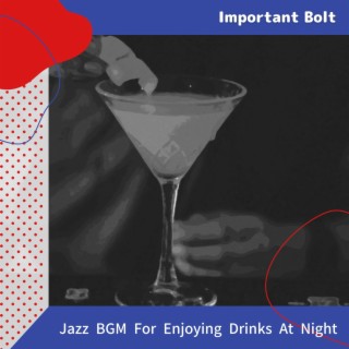 Jazz Bgm for Enjoying Drinks at Night