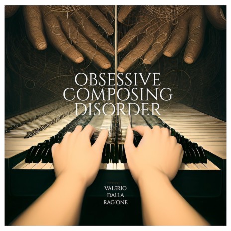 Obsessive Composing Disorder | Boomplay Music