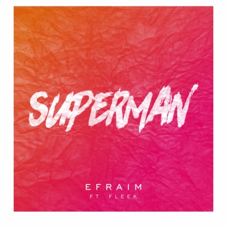 Superman ft. Fleek | Boomplay Music