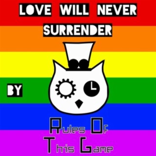 Love Will Never Surrender