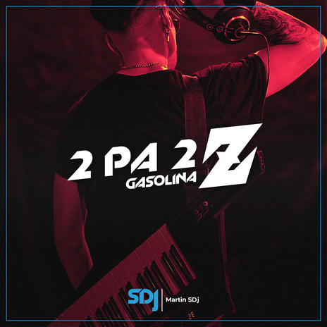 2 Pa 2 Gasolina Z | Boomplay Music