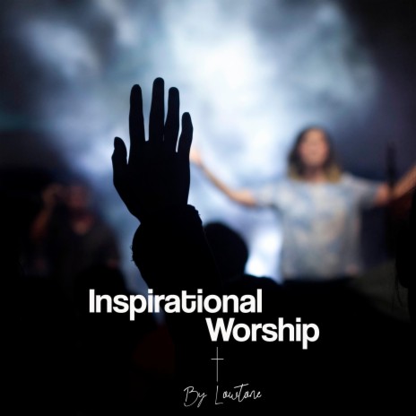 Inspirational Worship | Boomplay Music
