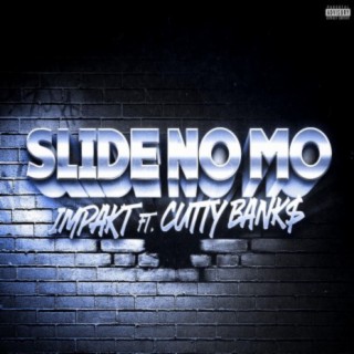 Slide No Mo (feat. Cutty Banks) [Re-Mastered]