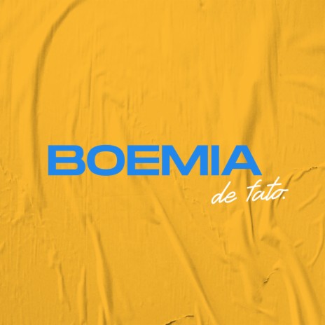 Boemia, de fato | Boomplay Music