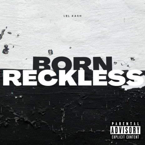 Born Reckless | Boomplay Music