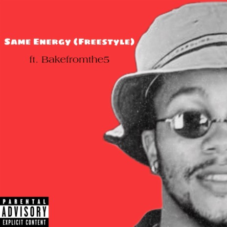 Same Energy ft. Bakefromthe5 | Boomplay Music