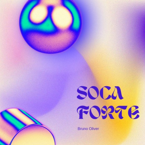 Soca Forte | Boomplay Music