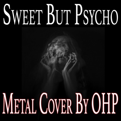 Sweet But Psycho (Metal Cover) | Boomplay Music